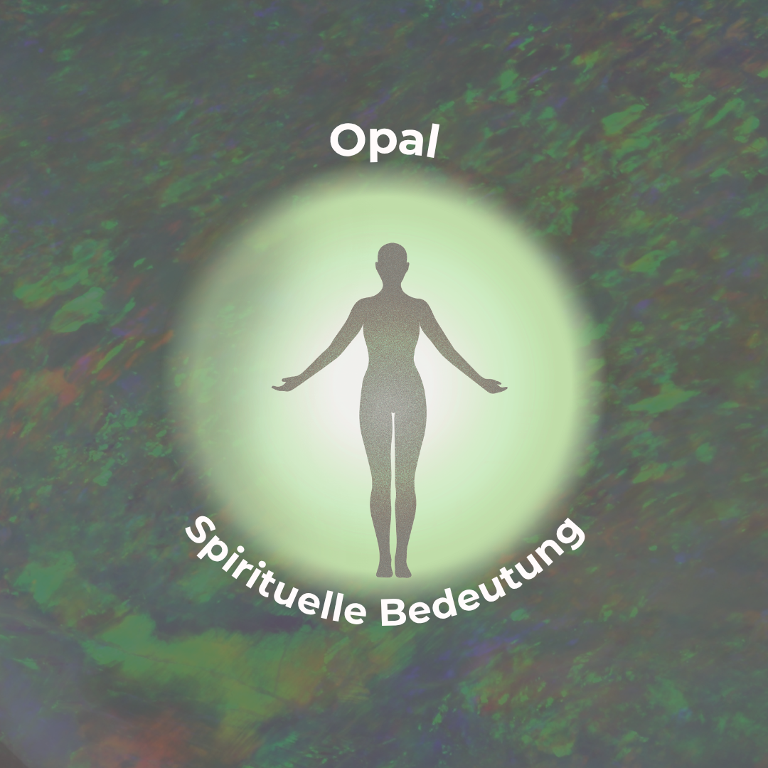 Opal spirituelle Bedeutung